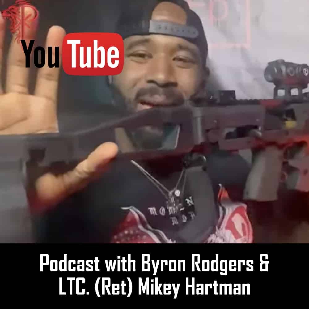 Taking Your Pistol to The Next Level Podcast, With Byron Rogers & LTC. Ret Mikey Hartman