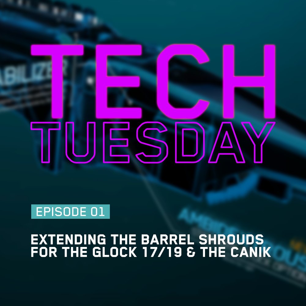 Tech Tuesday – Episode 1: Extending The Barrel Shrouds For Glock 17 / 19 & The Canik